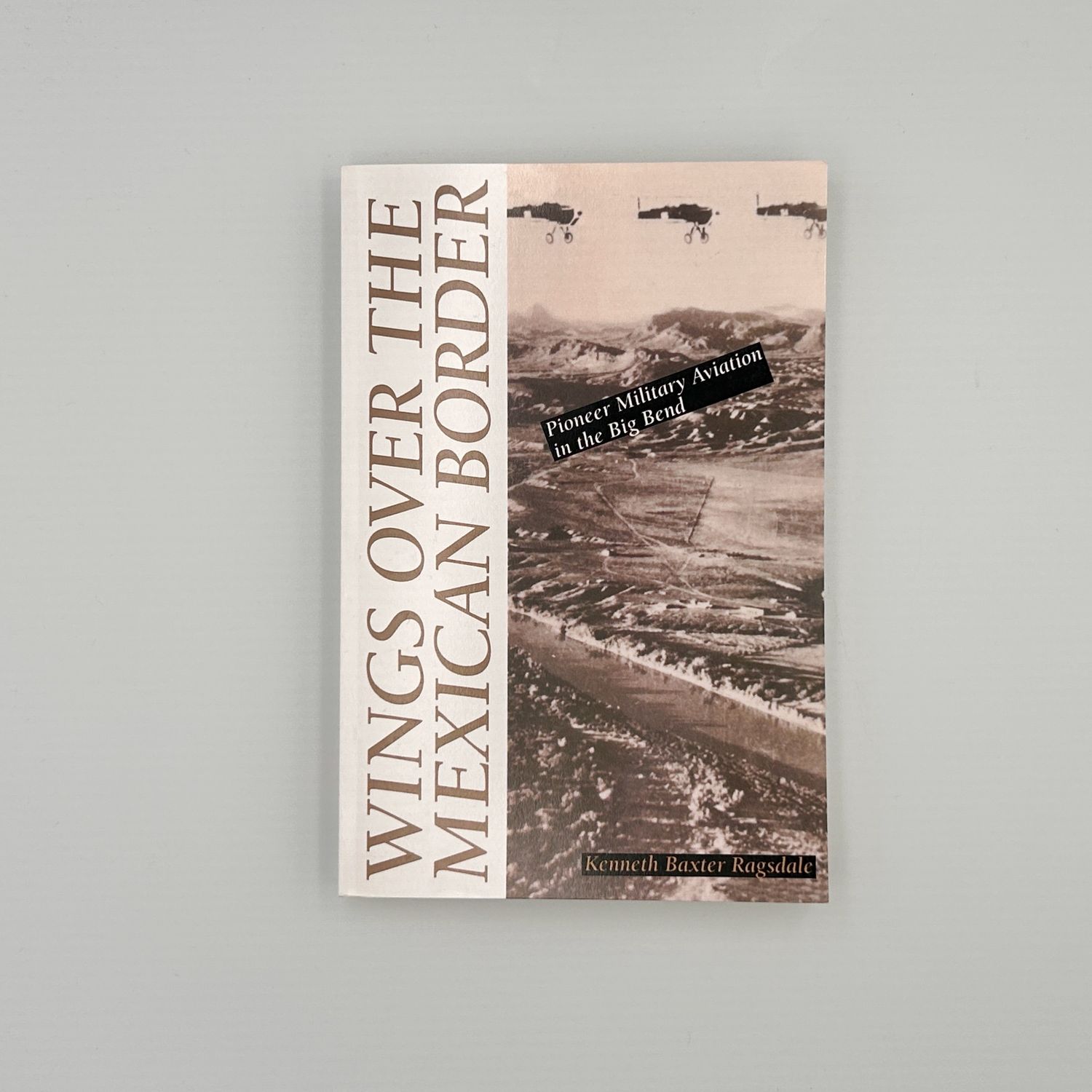 Wings Over the Mexican Border Wings Over the Mexican Border