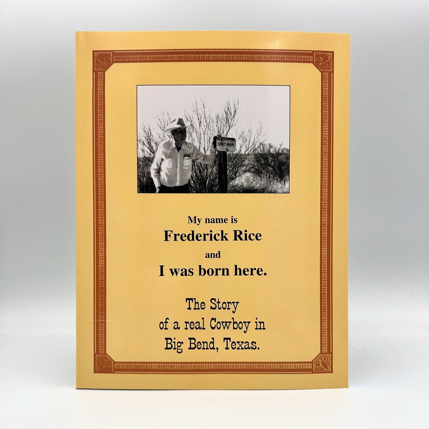 My Name is Frederick Rice and I Was Born Here