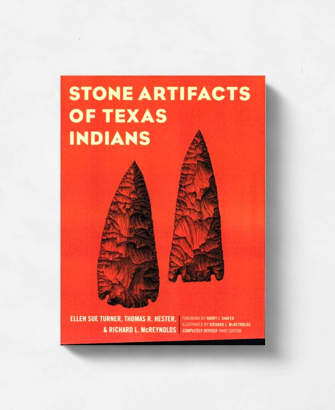Stone Artifacts of Texas Indians Stone Artifacts of Texas Indians