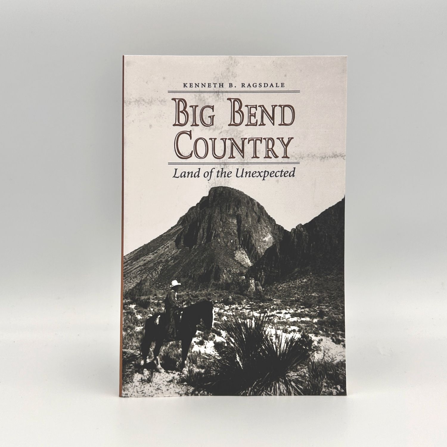 Big Bend Country-Land of the Unexpected (pb)
