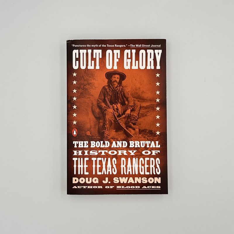 Cult of Glory: History of the Texas Rangers