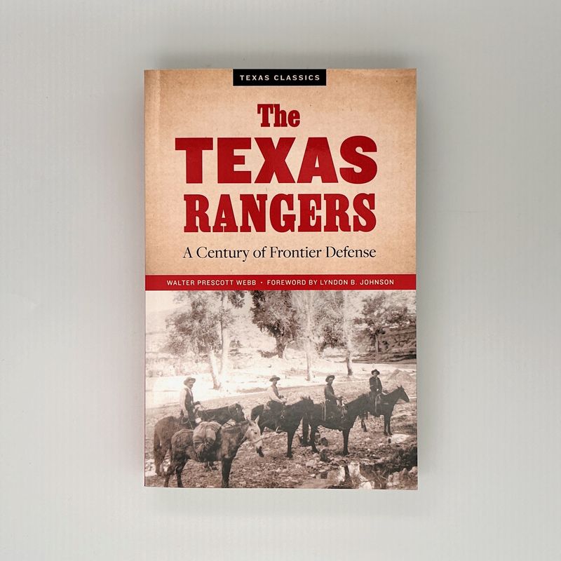 The Texas Rangers: A Century of Frontier De (Webb)