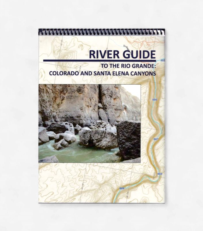 River Guide Colorado and Santa Elena Canyons River Guide Colorado and Santa Elena Canyons