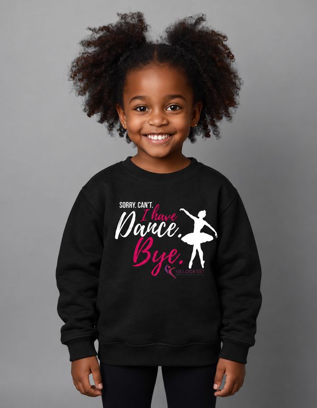 Sweatshirt - Sorry Can't I have Dance - Children's