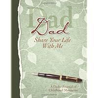 Dad, Share Your Life with Me Heirloom Edition (1563834162)