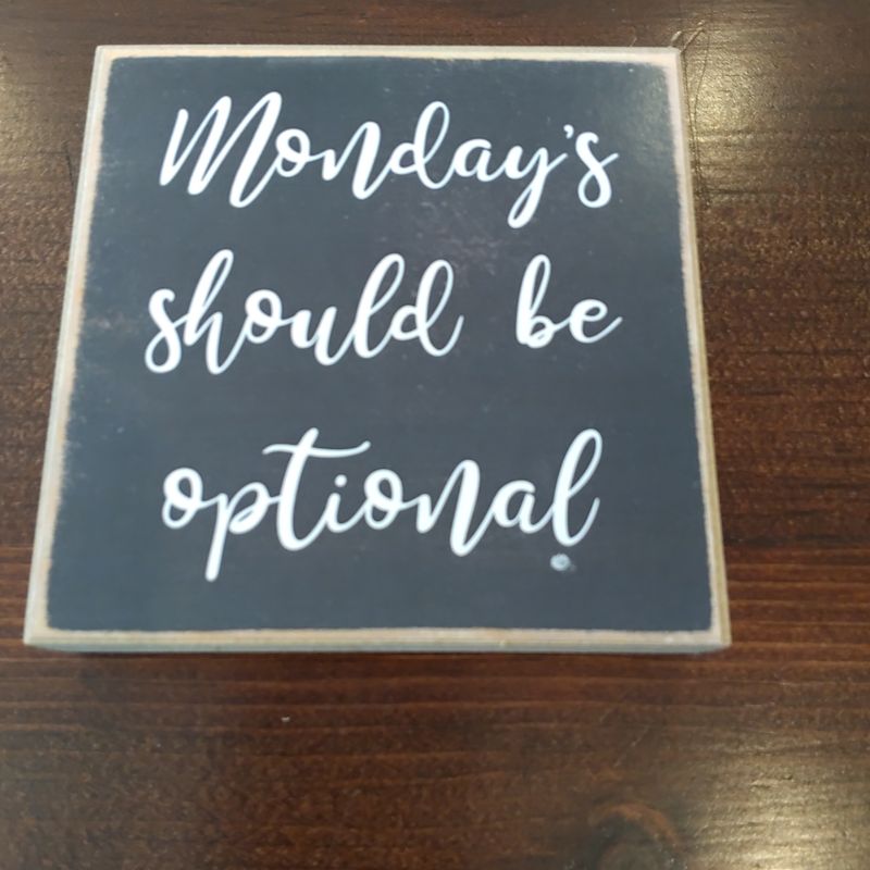 Monday's Should Be Optional