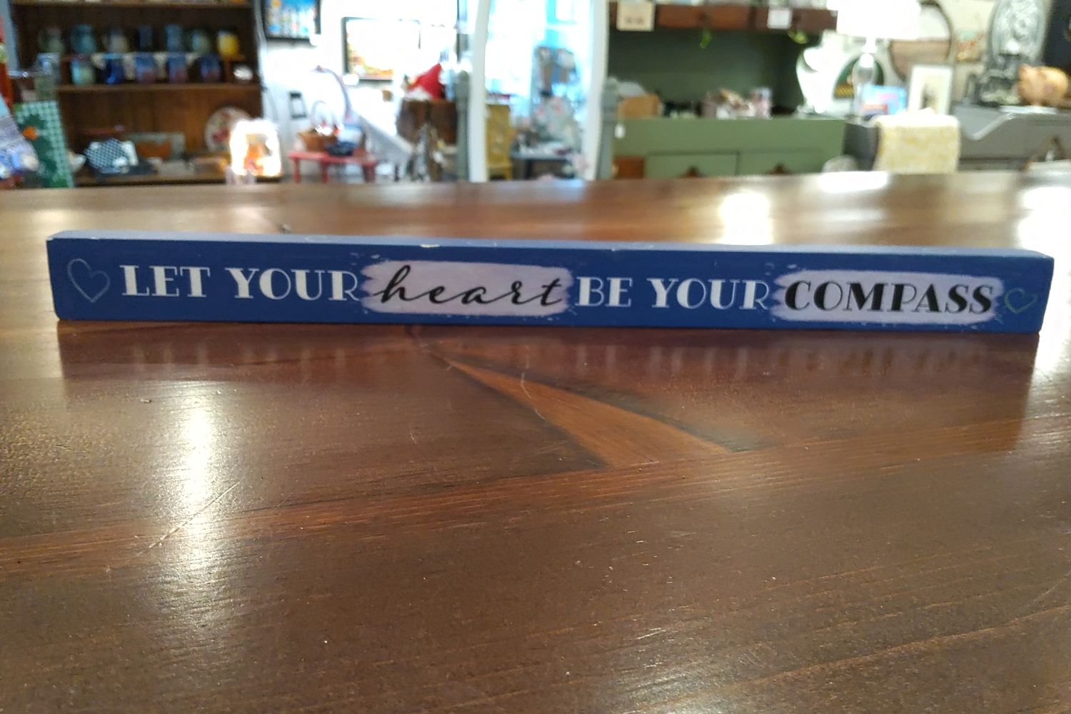 Let Your Heat Be Your Compass Wooden Sign