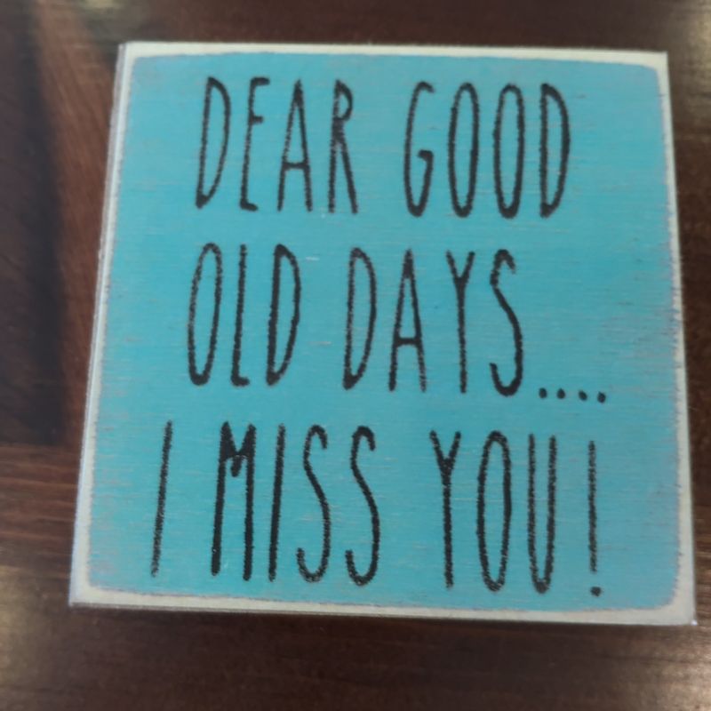 Dear Good Old Days, Miss You