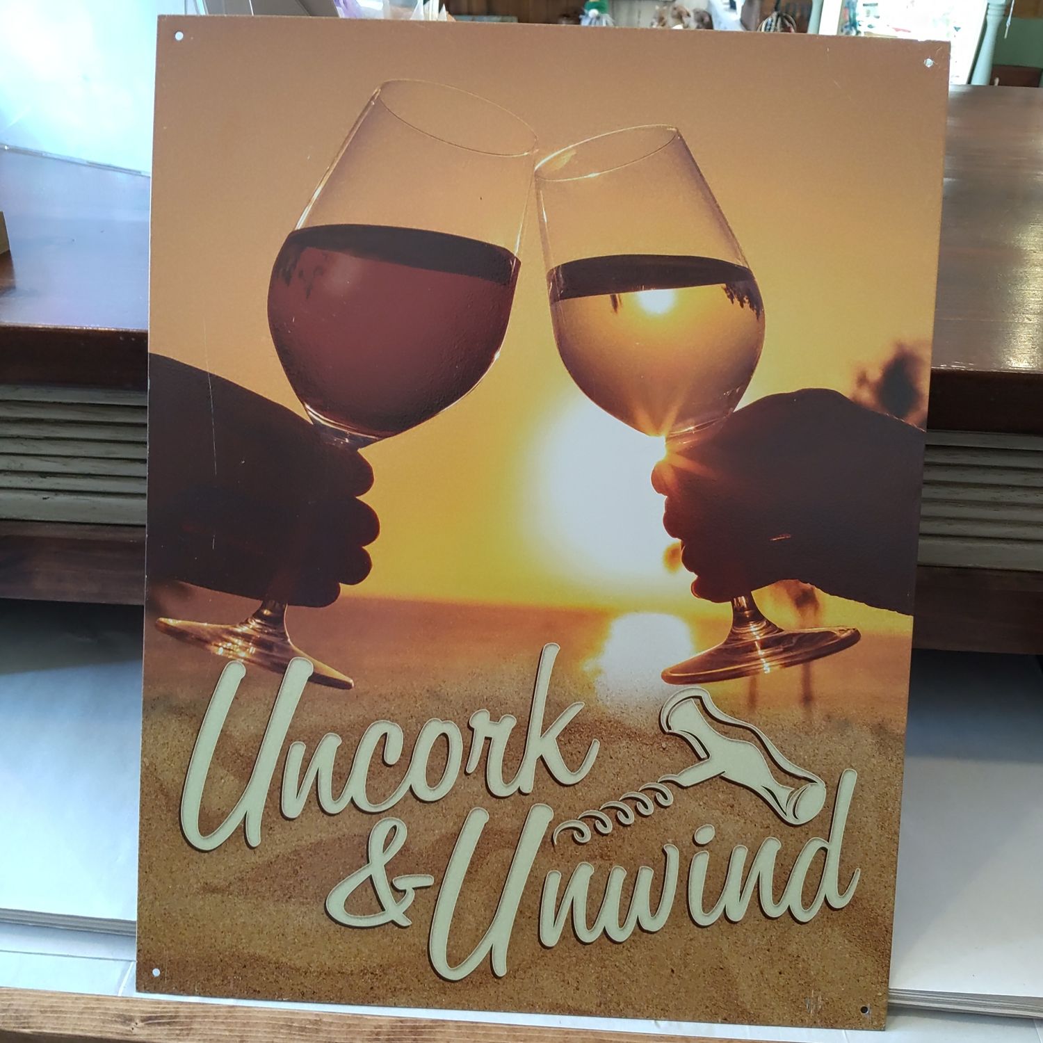 Uncork & Unwind Sign