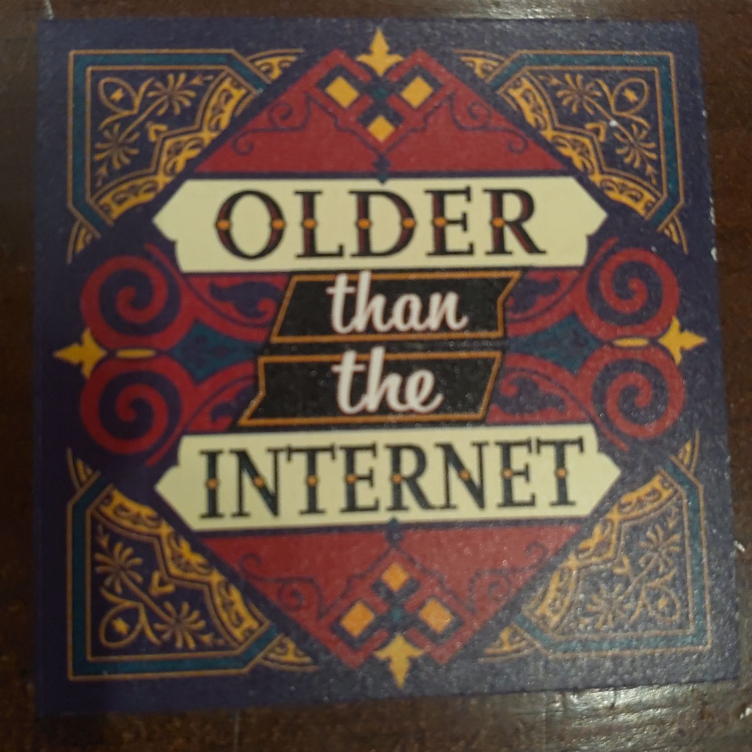 Older Than The Internet Magnet