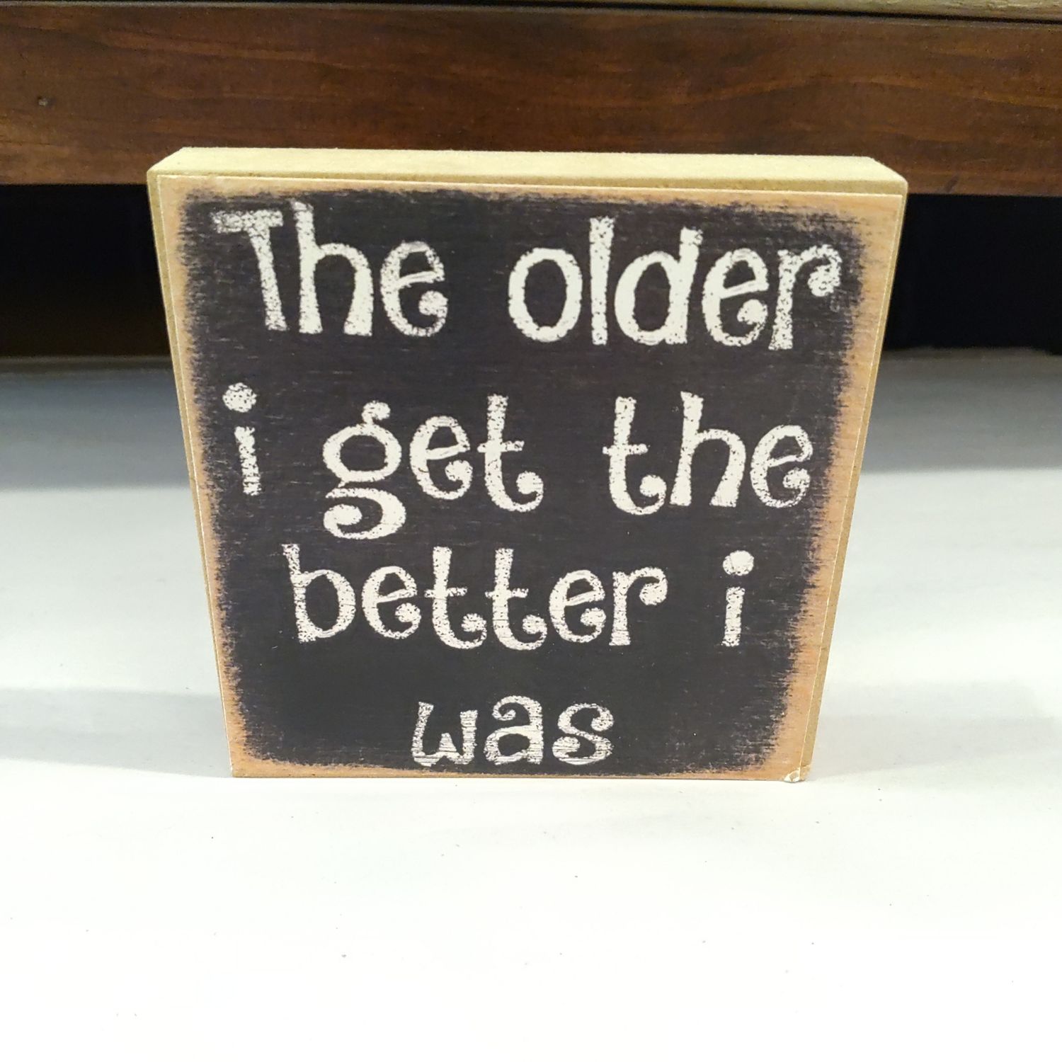 The Older I Get