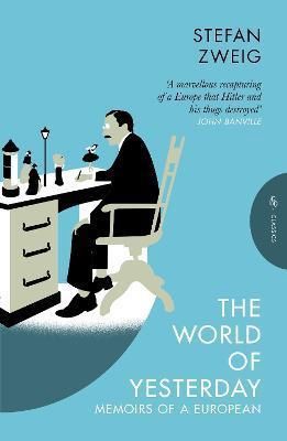 The world of yesterday - Zweig, Stefan