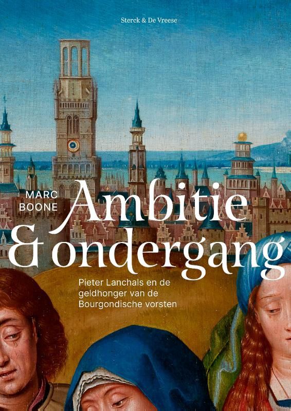 Ambitie en ondergang - Boone, Marc