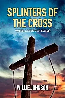 Splinters Of The Cross (with leftover nails)