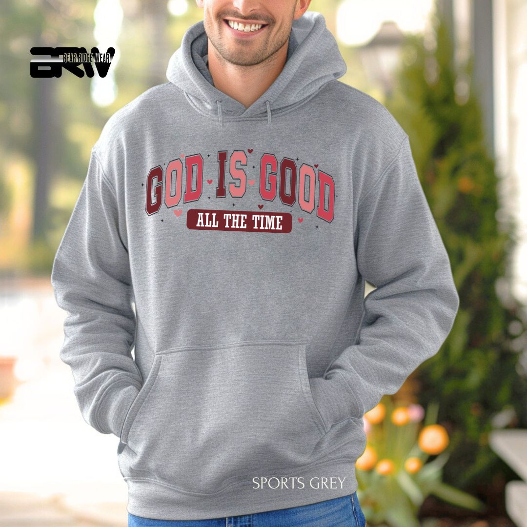 'God Is Good All The Time' Valentine's Day Hoodies
