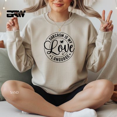 'Sarcasm my Love Language' Valentine's Crewneck Sweatshirt
