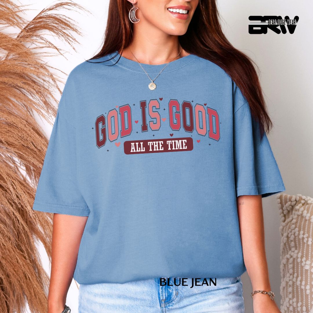 'God Is Good All The Time' Valentines Tee