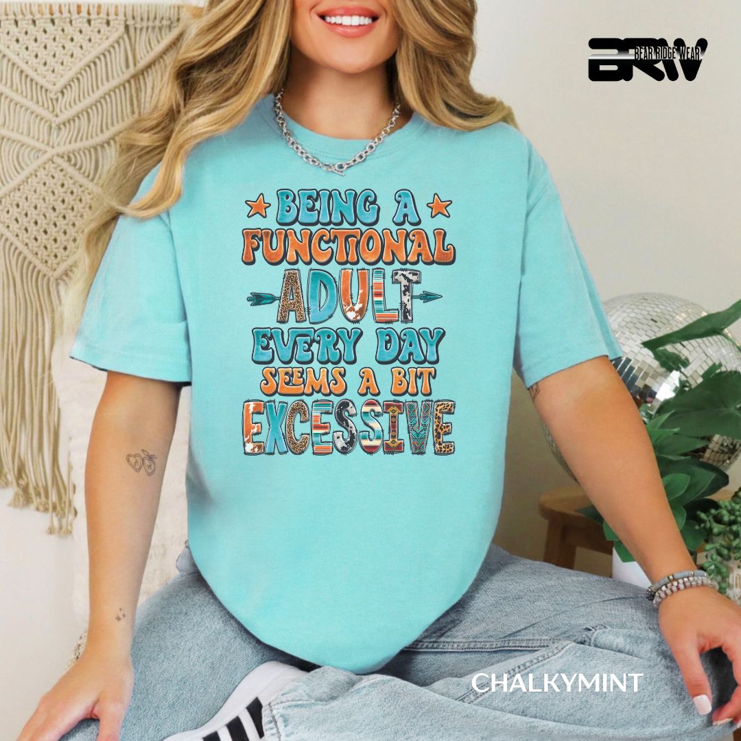 'Functional Adult' Everyday Tee