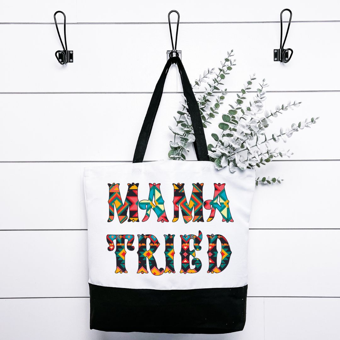 Mama Tried Tote