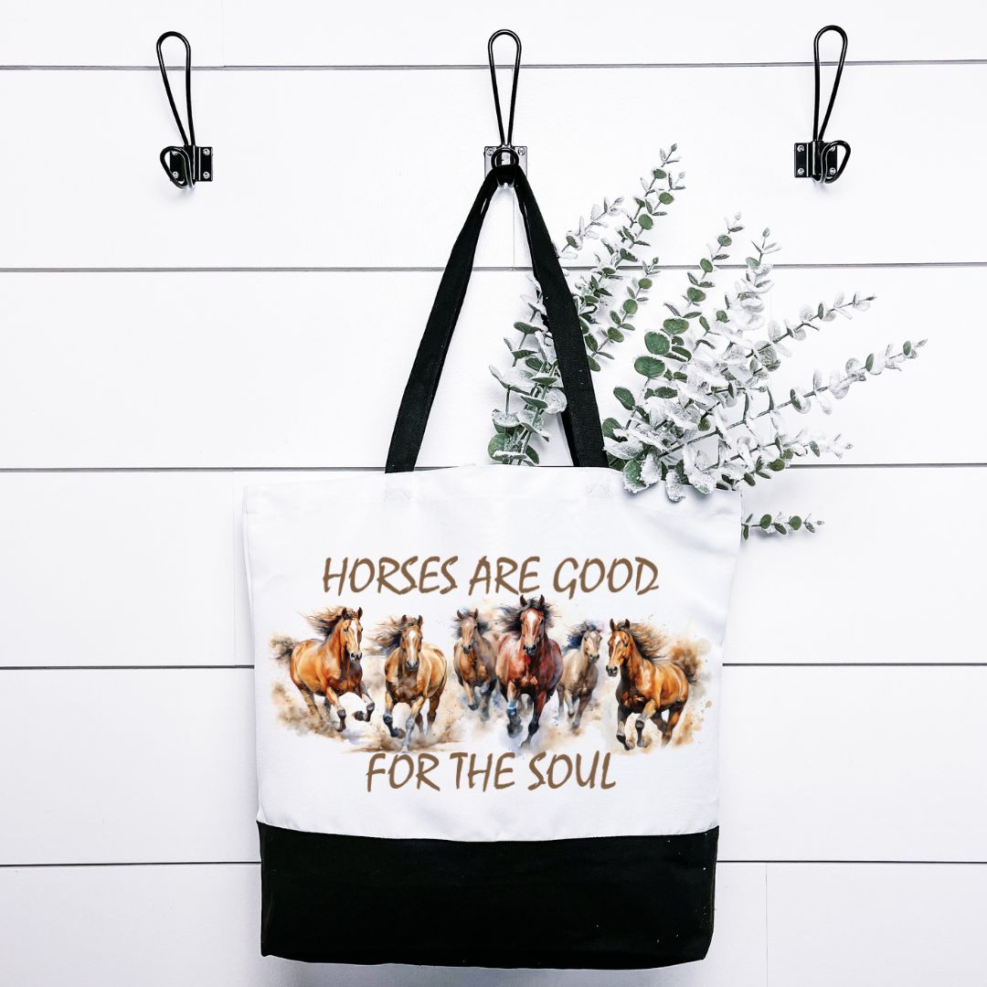 Horses Are Good For The Soul Tote