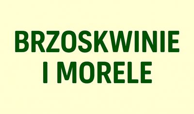 Brzoskwinie i morele