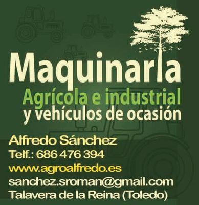 Contacto-686 476 394 / www.agroalfredo.es / Alfredo Sanchez. Talavera de la Reina (Toledo).