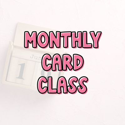 Monthly Card Classes