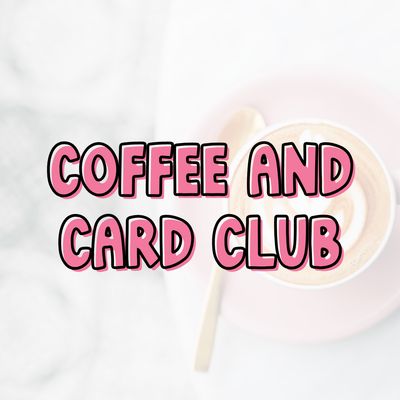 Coffee and Card Club Classes