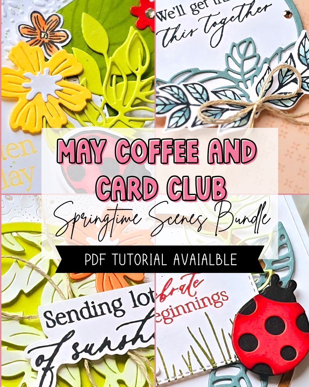 Springtime Scenes Coffee and Card Club Tutorial
