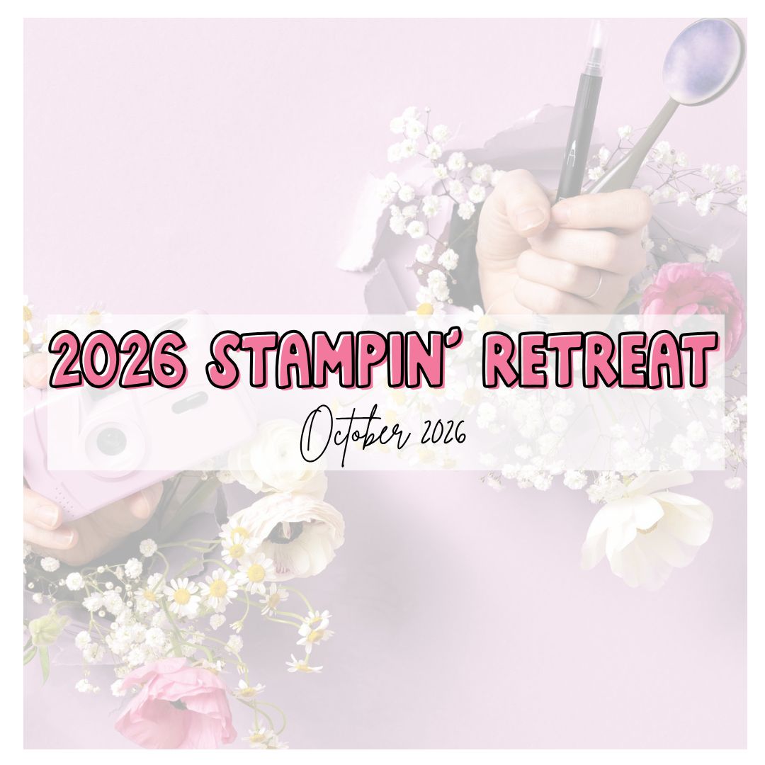 2026 STAMPIN' RETREAT - ONLINE