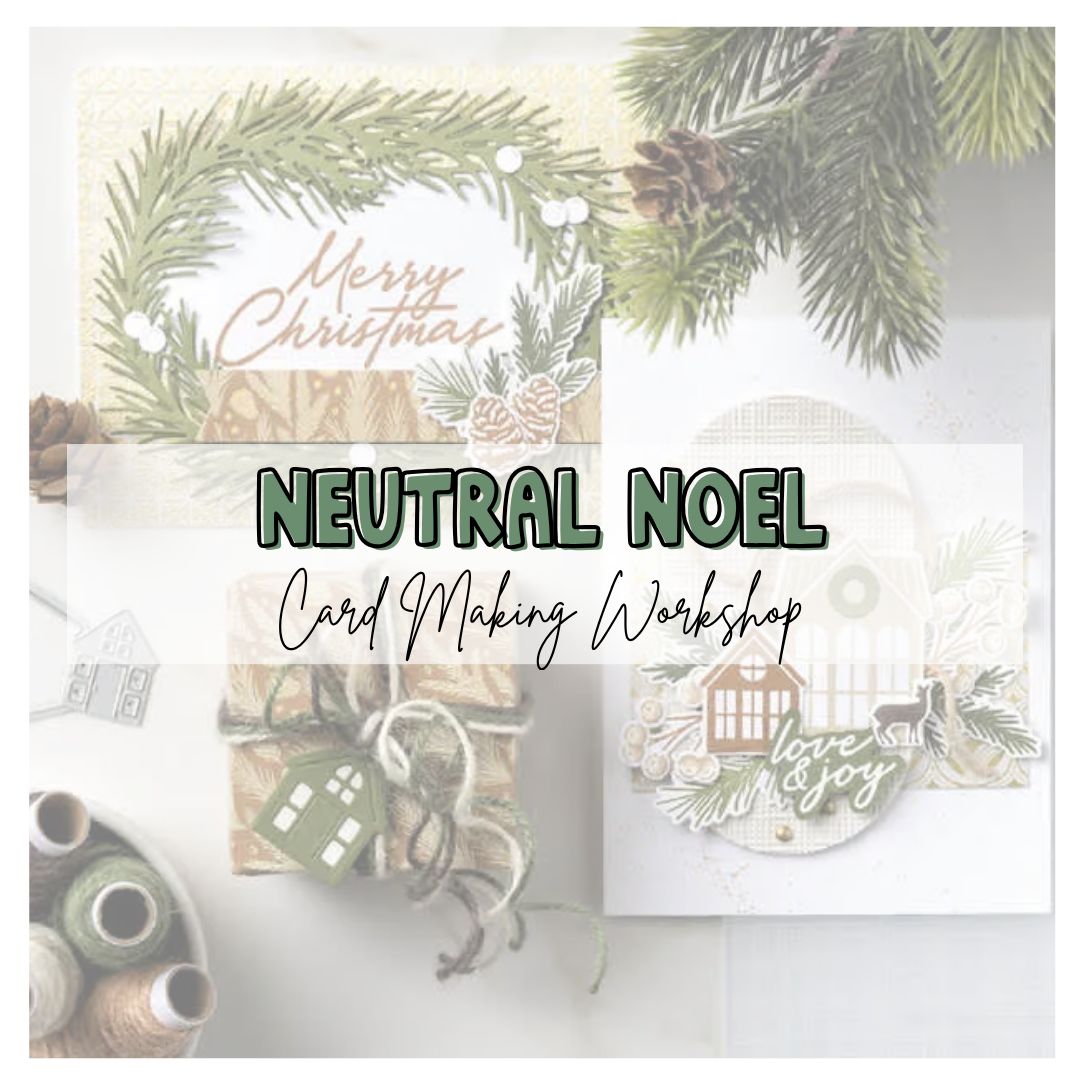 Neutral Noel Card Making Workshop (October 2026)