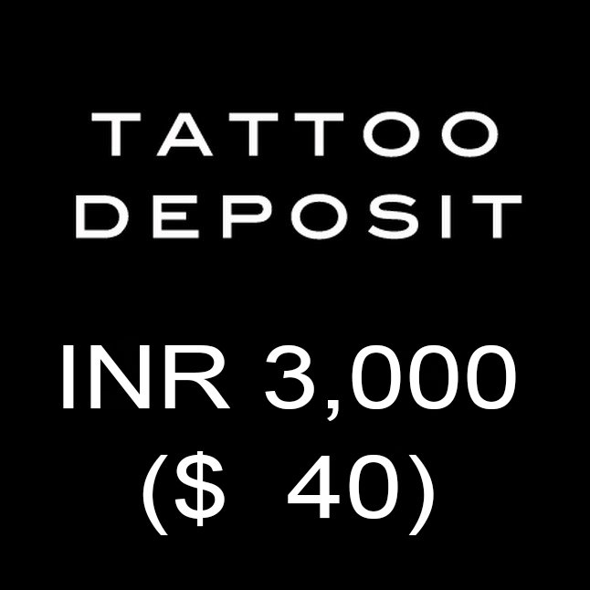 Tattoo Deposit INR 3000