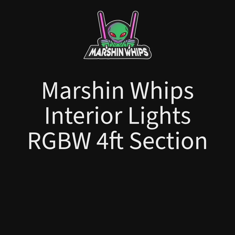 Marshin Whips Interior Lights: 4ft RGBW Section