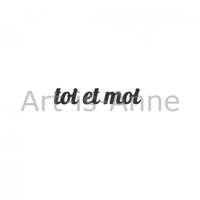 Art-is-Anne créative - Acrylique Mot «Toi et moi»
