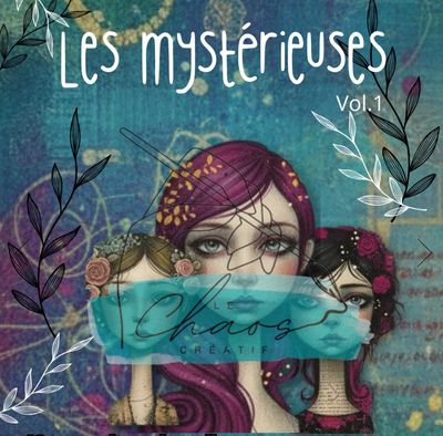 Le Chaos créatif - Album Les Mystérieuses