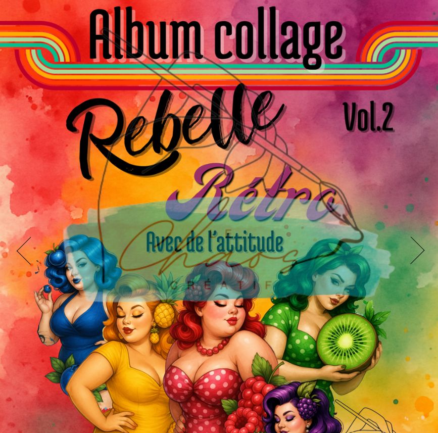 Le Chaos créatif - Album Rebelle Rétro vol.2