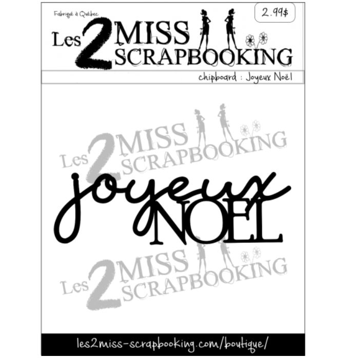 Les 2 Miss scrapbooking - Chipboard Joyeux Noël