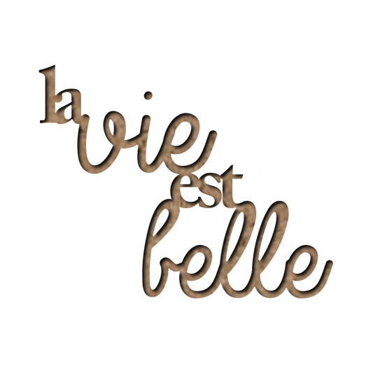 Les 2 Miss scrapbooking - Chipboard «La vie est belle»