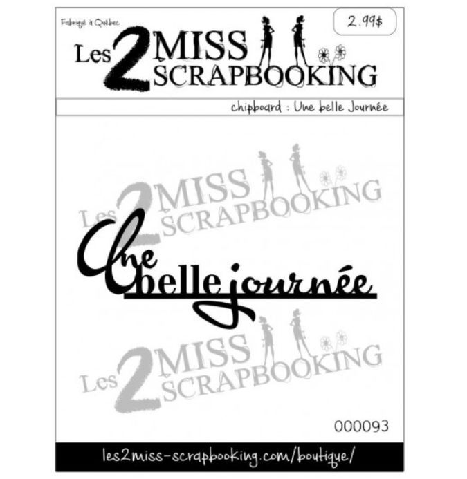 Les 2 Miss scrapbooking - Chipboard Une belle Journée