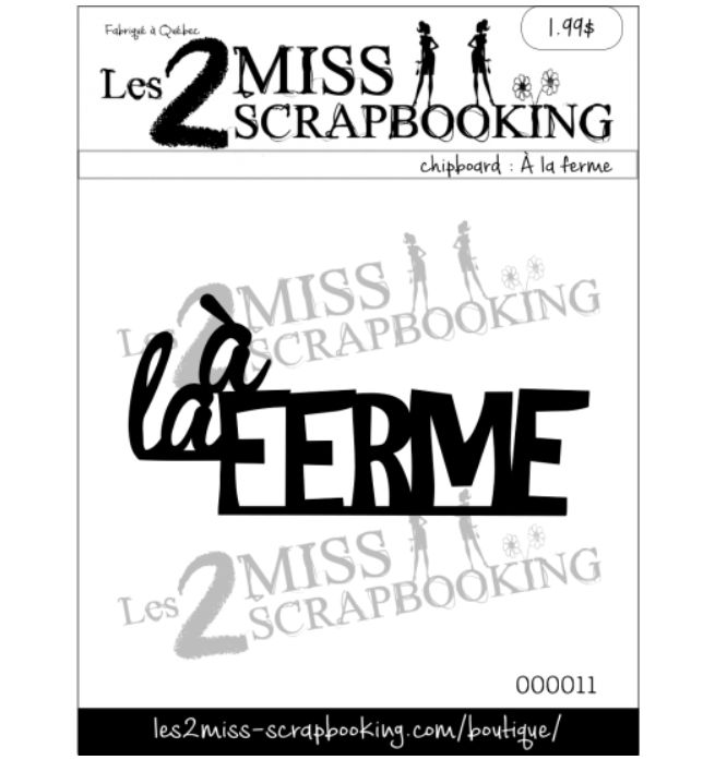 Les 2 Miss scrapbooking - Chipboard à la ferme