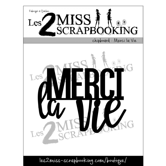 Les 2 Miss scrapbooking - Chipboard «Merci la vie»