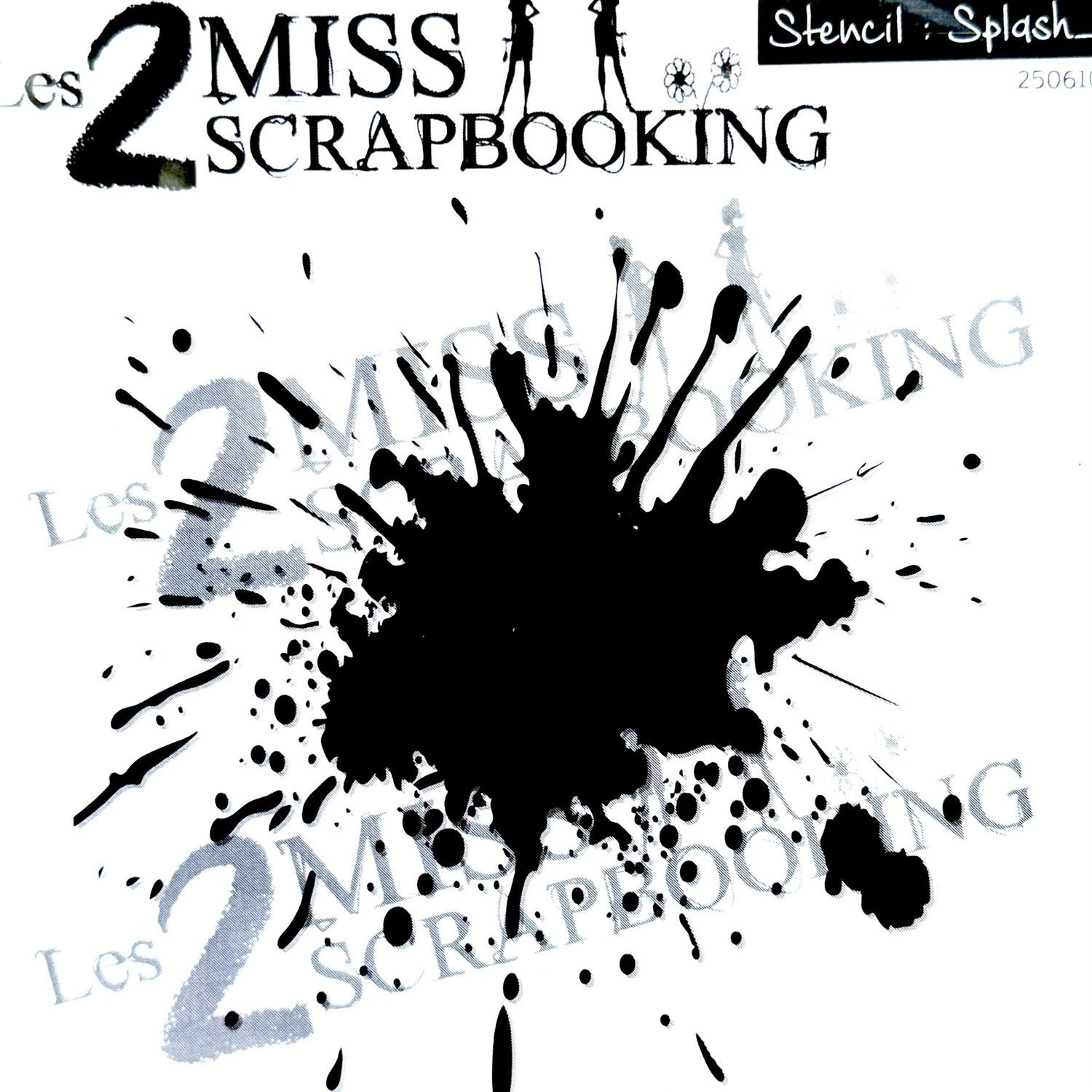 Les 2 Miss scrapbooking - Stencil Splash 2