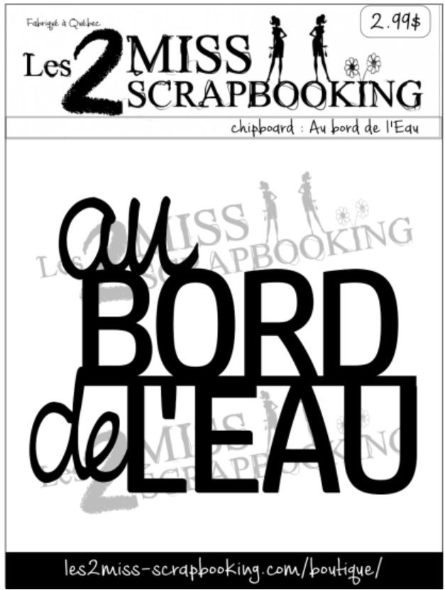 Les 2 Miss scrapbooking - Chipboard «Au bord de l'eau»