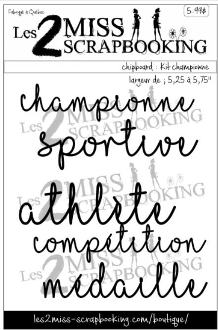 Les 2 Miss scrapbooking - Chipboard «Kit Championne»