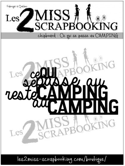 Les 2 Miss scrapbooking - Chipboard «Ce qui se passe au camping reste au camping»