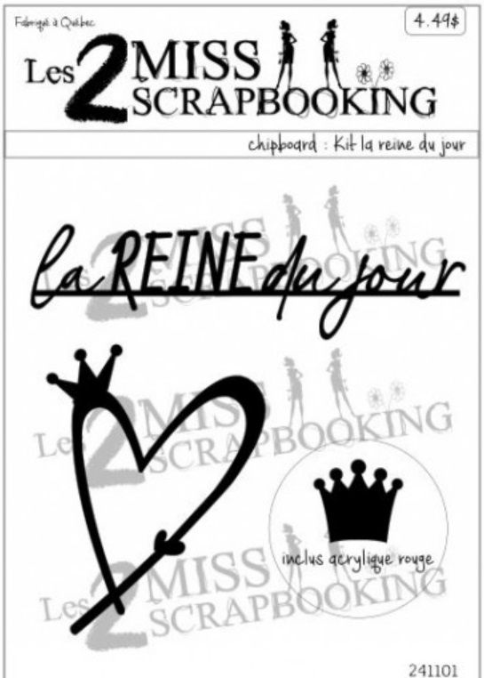 Les 2 Miss scrapbooking - Chipboard «Kit la reine du jour» 3 pcs