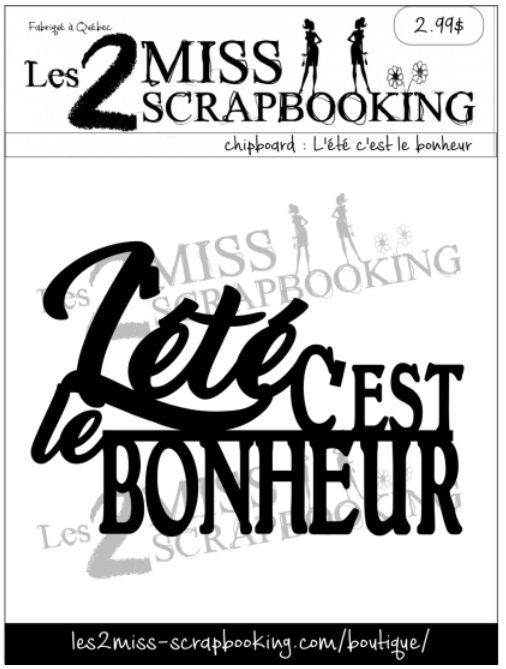 Les 2 Miss scrapbooking - Chipboard «L'été c'est le bonheur»
