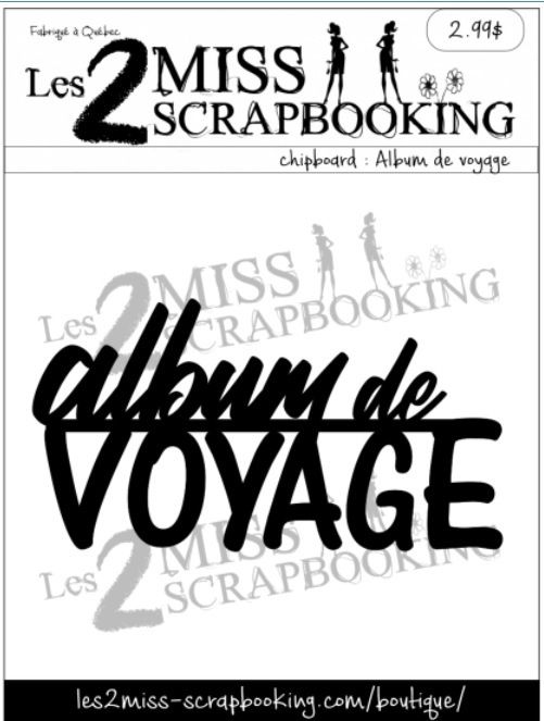 Les 2 Miss scrapbooking - Chipboard «Album de voyage»
