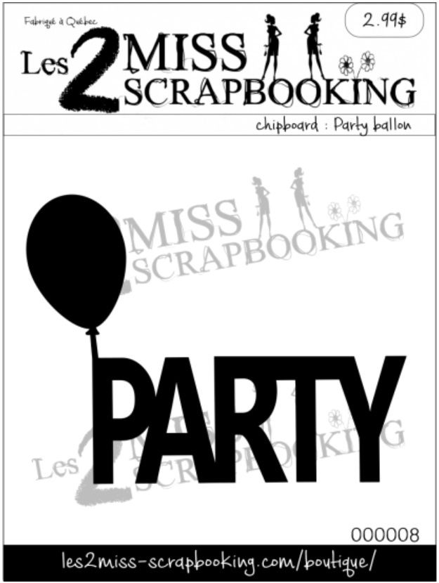 Les 2 Miss scrapbooking - Chipboard Party ballon