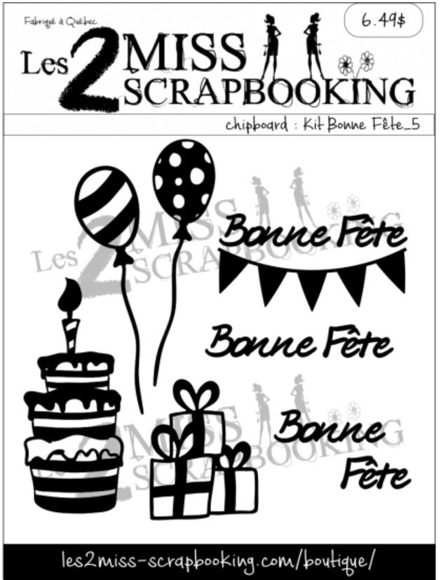 Les 2 Miss scrapbooking - Chipboard «Kit Bonne fête 5»